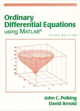 Differential Equations Using MATLAB – Polking J., Arnold D. Ordinary – 3th Edition (2003)