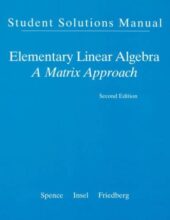 Elementary Linear Algebra  A Matrix Approach – Spence L.  – 2th Edition (2007)