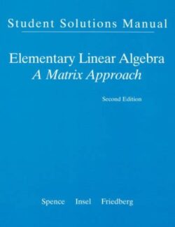 elementary linear algebra a matrix approach spence l 2th edition 2007