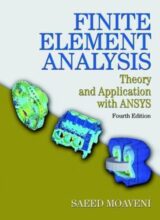 Finite Element Analysis. Theory and Application with ANSYS – Moaveni S.  – 4th Edition (2015)