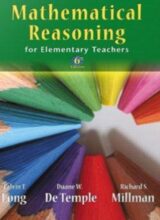 Mathematical Reasoning for Elementary School Teachers – DeTemple D.,Long C.,Millman R.  – 6th Edition (2014)