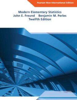 Modern Elementary Statistics – Freund J., Perles B. – 12th Edition (2014) modern elementary statistics freund j perles b 12th edition 2014