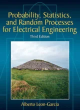 Probability Statistics and Random Processes For Electrical Engineering – Leon-Garcia A. – 3th Edition (2008)