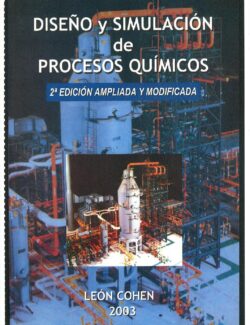 Diseño y Simulación de Procesos Químicos – León Cohen – 2da Edición