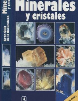 Gran Guía de la Naturaleza: Minerales y Cristales – Rupert Hochleitner – 1ra Edición